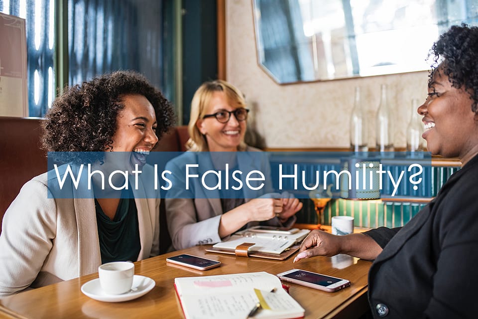 What is false humility?