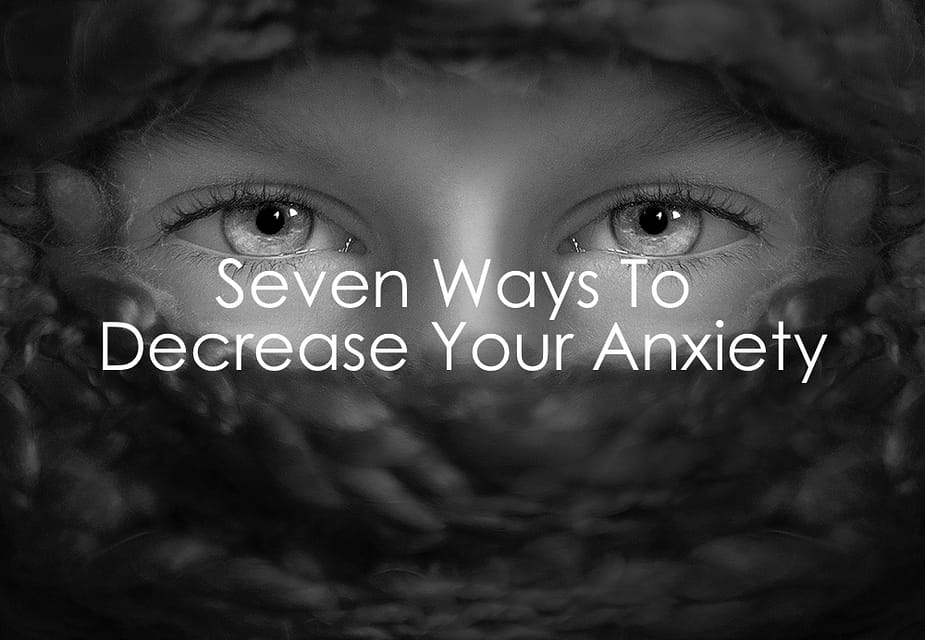 How to Decrease Your Anxiety
