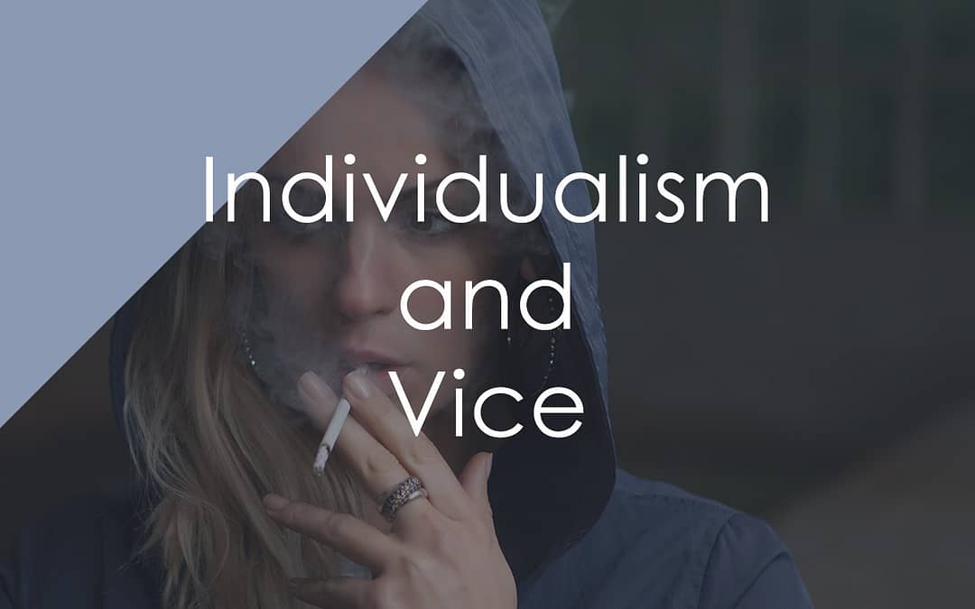 Individualism and Vice