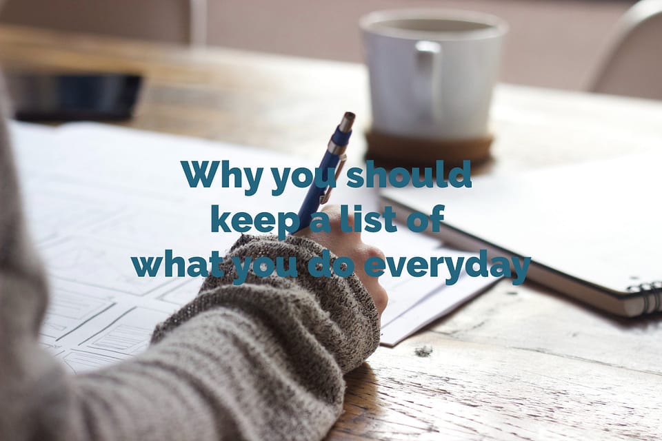 Why we should keep a list of what we do everyday