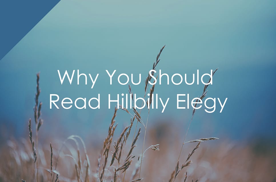Why You Should Read Hillbilly Elegy