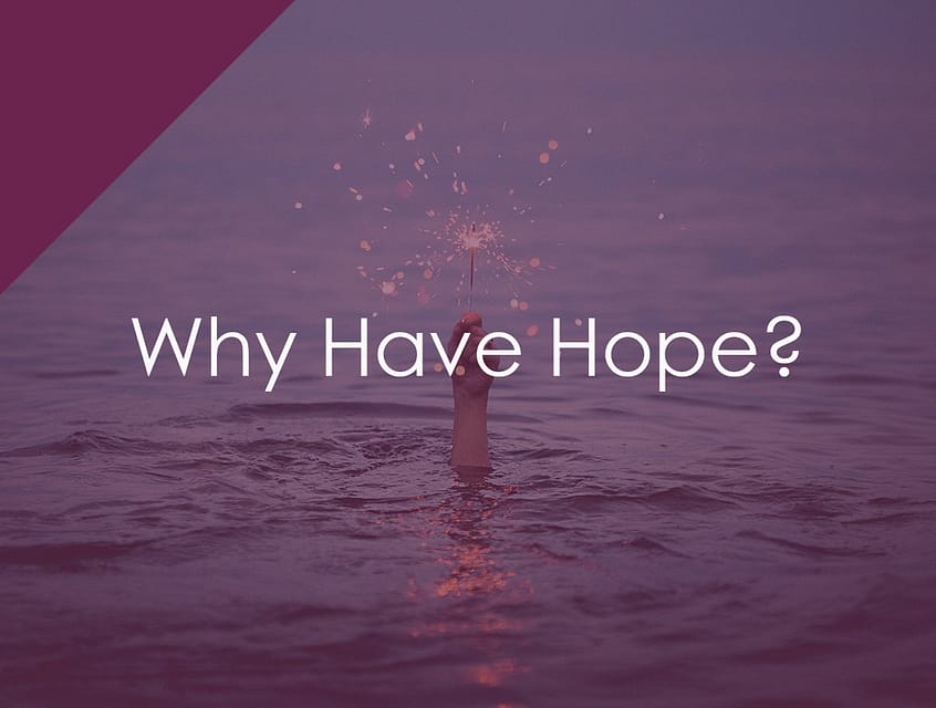 Why Have Hope?