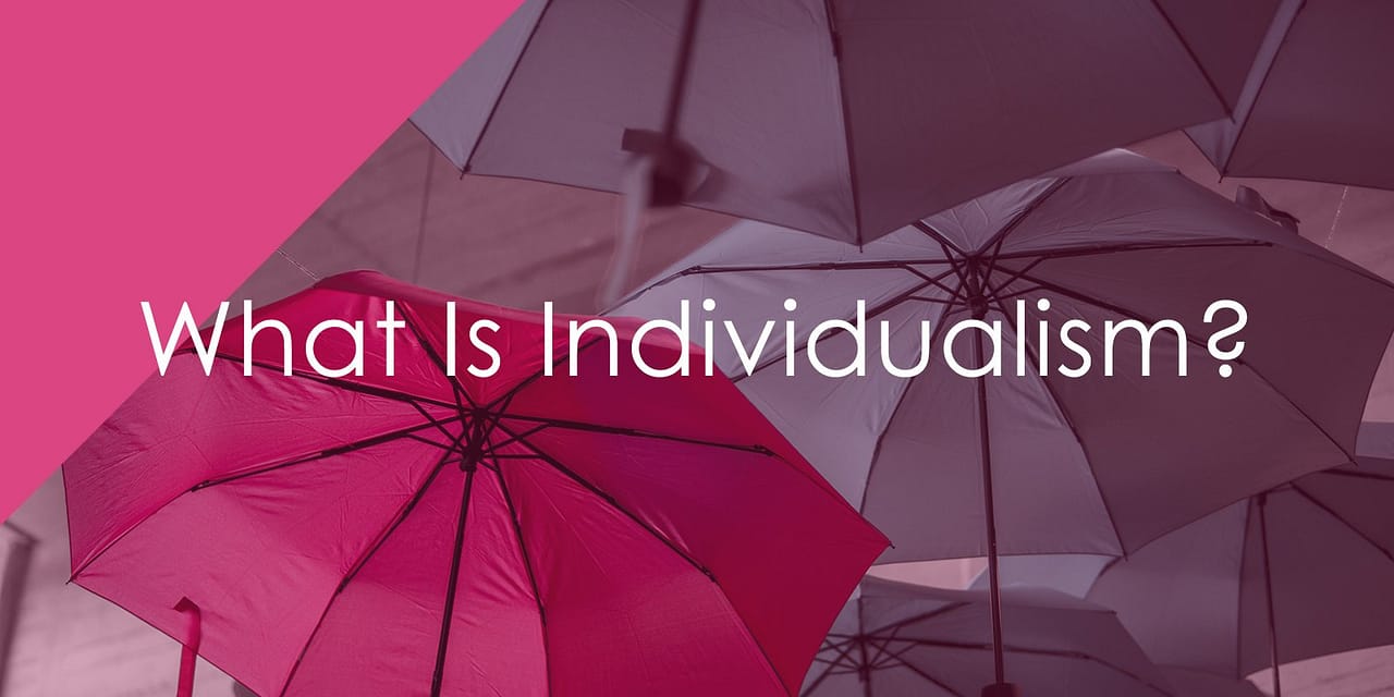What Is Individualism?
