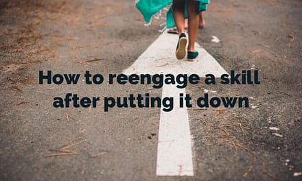 How to reengage a skill after putting it down