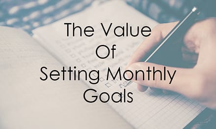 The Value of Setting Monthly Goals
