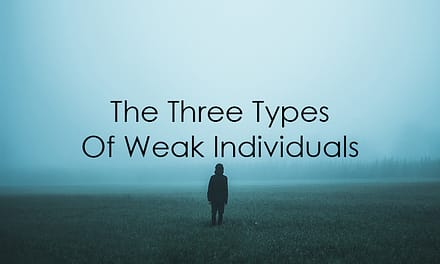 The Three Types Of Weak Individuals