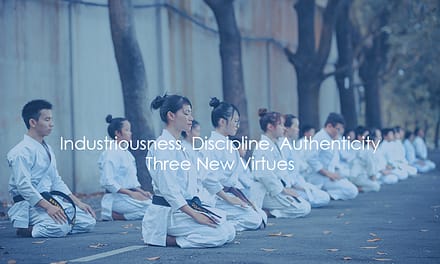 Industriousness, Discipline, Authenticity – Three New Virtues