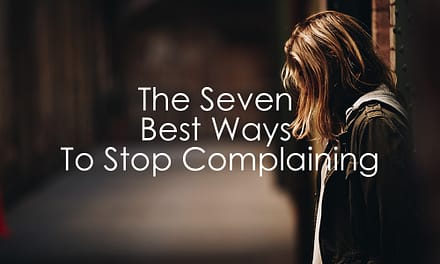 How To Stop Complaining