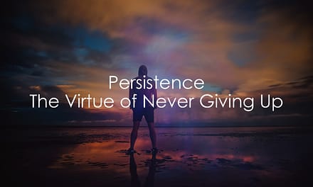 How To Keep Going When You Don’t Want To | The Virtue of Persistence