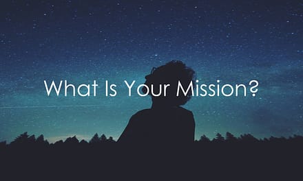 What Is Your Mission?