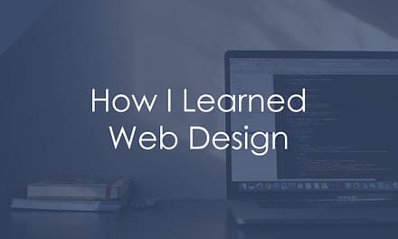 How I Learned Web Design