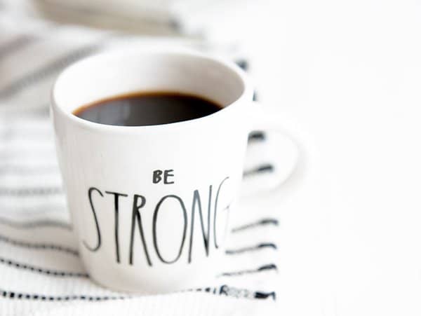 cup that says be strong