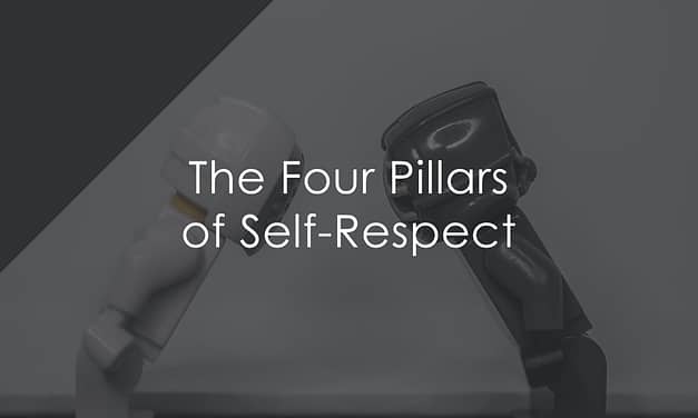 The Four Pillars of Self-Respect