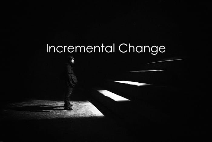 Incremental Change