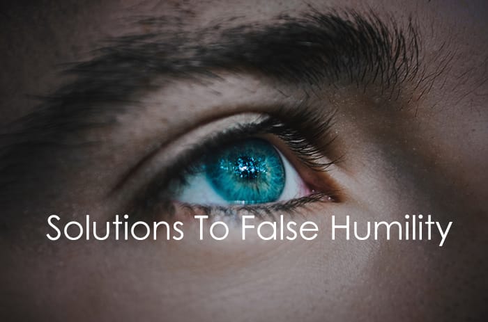 Solutions to false humility