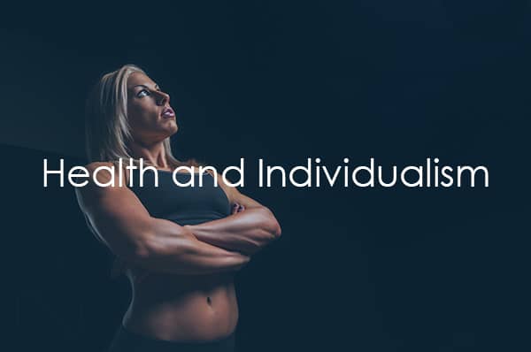 Health and Individualism